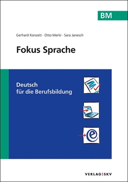 Bild von Konzett, Gerhard: Fokus Sprache BM - Deutsch für Berufsmatura und Weiterbildung