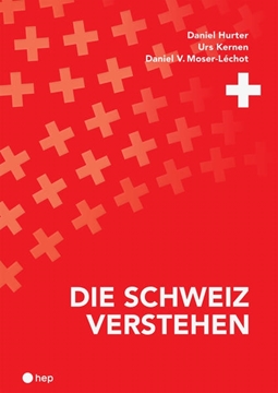 Bild von Hurter, Daniel: Die Schweiz verstehen