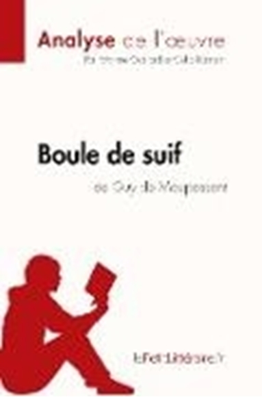 Bild von Lepetitlitteraire: Boule de suif de Guy de Maupassant (Analyse de l'oeuvre)