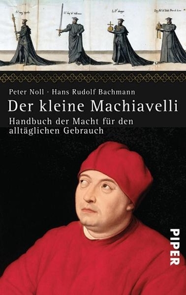 Bild von Bachmann, Hans Rudolf: Der kleine Machiavelli