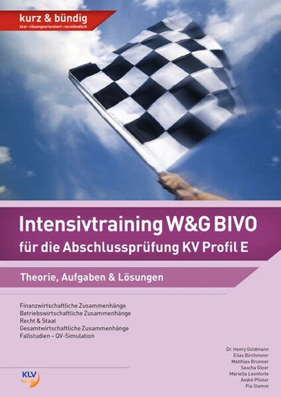 Bild von Birchmeier, Elias: Intensivtraining W&G BIVO für die Abschlussprüfung KV Profil E