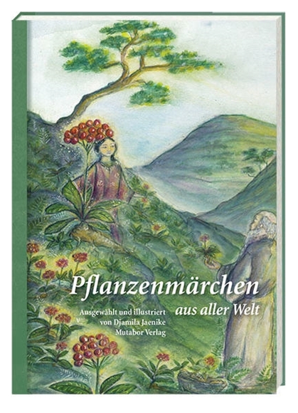 Bild von Mutabor Märchenstiftung (Hrsg.): Pflanzenmärchen aus aller Welt