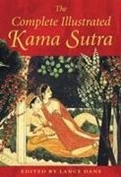 Bild von Dane, Lance (Hrsg.): The Complete Illustrated Kama Sutra
