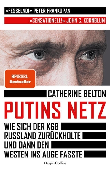 Bild von Belton, Catherine: Putins Netz. Wie sich der KGB Russland zurückholte und dann den Westen ins Auge fasste