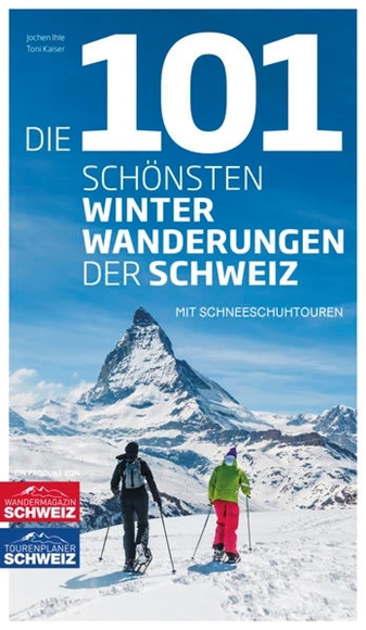 Bild von Ihle, Jochen: Die 101 schönsten Winterwanderungen der Schweiz