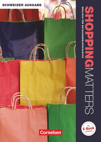 Bild von Benford, Michael: Shopping Matters, Englisch für Einzelhandel und Verkauf, Schweiz, A2/B1, Detailhandelsfachleute, Schulbuch