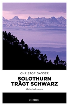 Bild von Gasser, Christof: Solothurn trägt Schwarz
