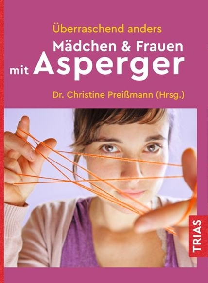 Bild von Preißmann, Christine (Hrsg.): Überraschend anders: Mädchen & Frauen mit Asperger