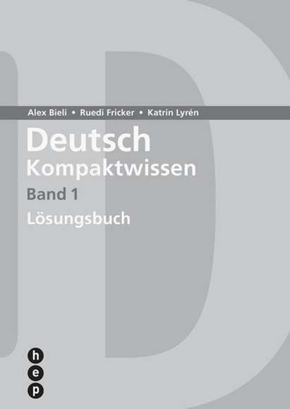 Bild von Bieli, Alex: Deutsch Kompaktwissen. Band 1, Lösungen (Print inkl. eLehrmittel)