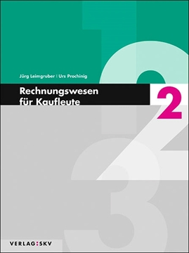 Bild von Leimgruber, Jürg: Rechnungswesen für Kaufleute / Rechnungswesen für Kaufleute 2 - Theorie und Aufgaben, Bundle inkl. PDF