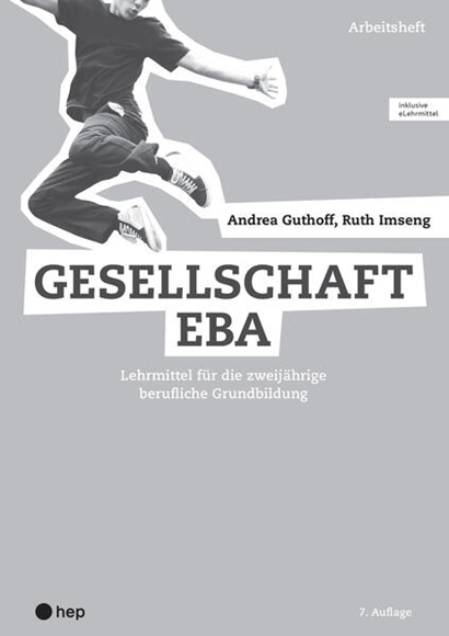 Bild von Guthoff, Andrea: Gesellschaft EBA, Arbeitsheft (Print inkl. digitales Lehrmittel)