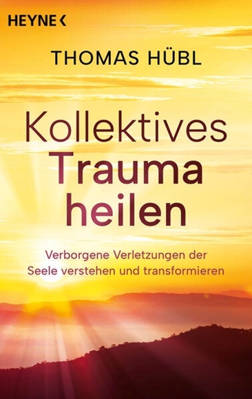 Bild von Hübl, Thomas: Kollektives Trauma heilen (eBook)