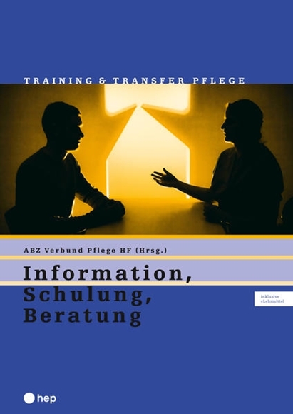 Bild von ABZ Verbund Pflege HF (Hrsg.): Information, Schulung, Beratung (Print inkl. eLehrmittel)