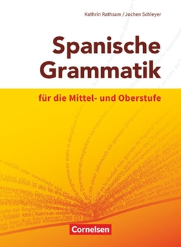 Bild von Rathsam, Kathrin: Spanische Grammatik für die Mittel- und Oberstufe, Ausgabe 2014, Grammatik