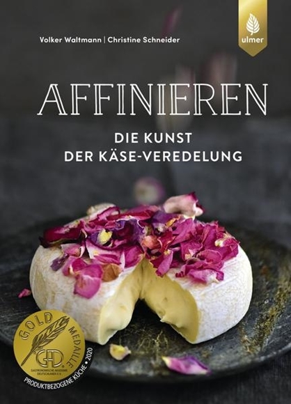 Bild von Waltmann, Volker: Affinieren - die Kunst der Käse-Veredelung