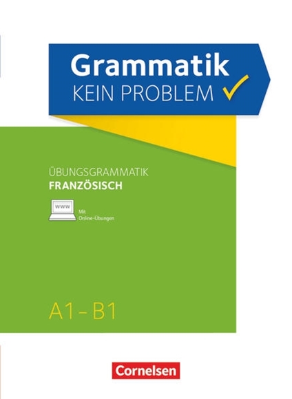 Bild von Runge, Annette: Grammatik - kein Problem, A1-B1, Französisch, Übungsbuch, Mit interaktiven Übungen online
