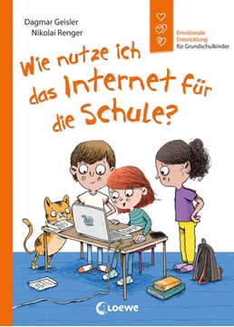 Bild von Geisler, Dagmar: Wie nutze ich das Internet für die Schule? (Starke Kinder, glückliche Eltern)