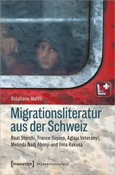 Bild von Maffli, Stéphane: Migrationsliteratur aus der Schweiz