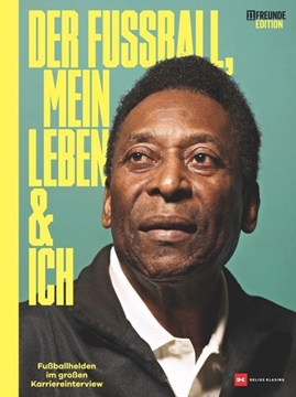 Bild von Köster, Philipp (Hrsg.): Der Fußball, mein Leben und ich