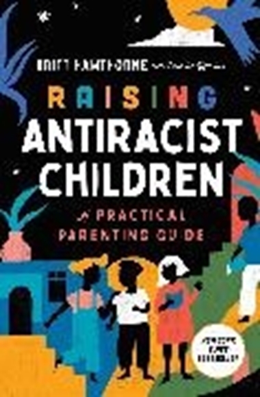Bild von Hawthorne, Britt: Raising Antiracist Children