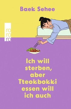 Bild von Sehee, Baek: Ich will sterben, aber Tteokbokki essen will ich auch