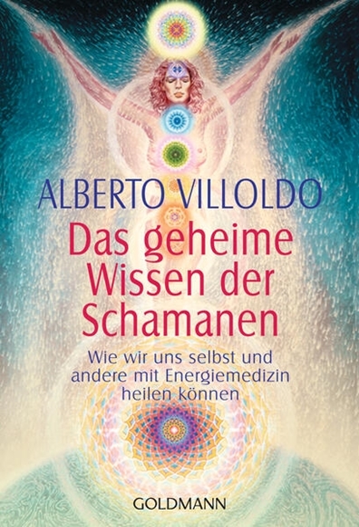 Bild von Villoldo, Alberto: Das geheime Wissen der Schamanen