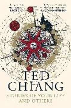 Bild von Chiang, Ted: Stories of Your Life and Others
