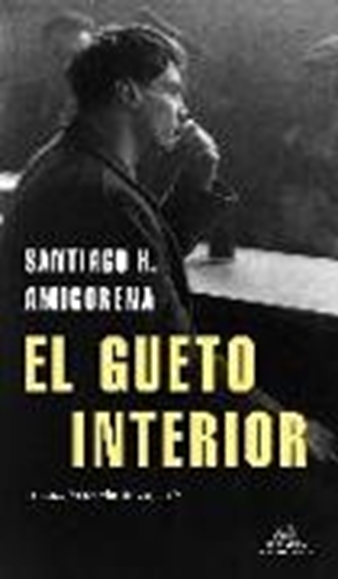 Bild von Amigorena, Santiago H.: El gueto interior