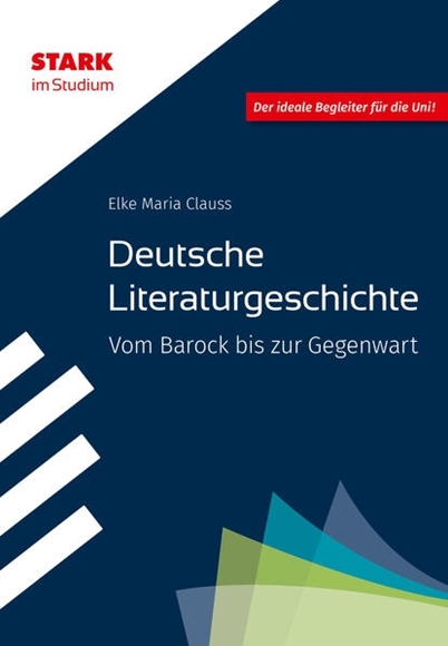 Bild von Clauss, Elke Maria: STARK STARK im Studium - Deutsche Literaturgeschichte - Vom Barock bis zur Gegenwart