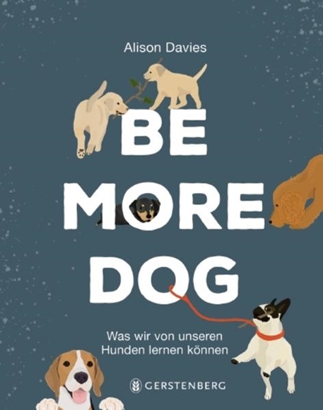Bild von Davies, Alison: Be More Dog