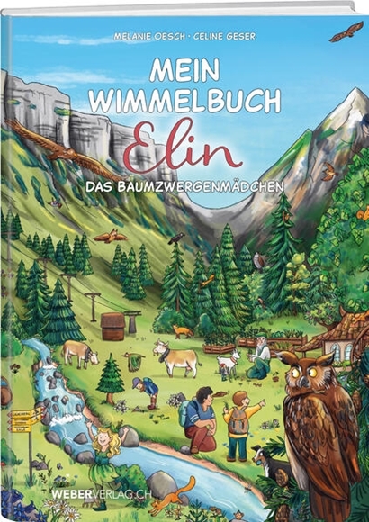 Bild von Celine Geser und Melanie Oesch: Mein Wimmelbuch Elin das Baumzwergenmädchen