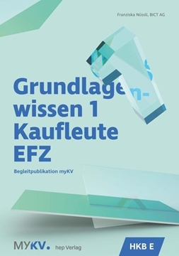 Bild von Nüssli, Franziska: Grundlagenwissen 1 Kaufleute EFZ - HKB E