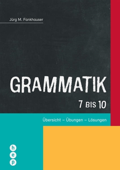 Bild von Fankhauser, Jürg M.: Grammatik 7 bis 10
