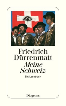 Bild von Dürrenmatt, Friedrich: Meine Schweiz