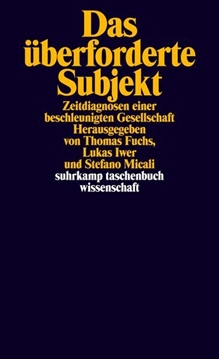 Bild von Fuchs, Thomas (Hrsg.): Das überforderte Subjekt