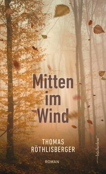Bild von Röthlisberger, Thomas: Mitten im Wind