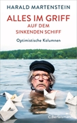 Cover-Bild zu Martenstein, Harald: Alles im Griff auf dem sinkenden Schiff (eBook)